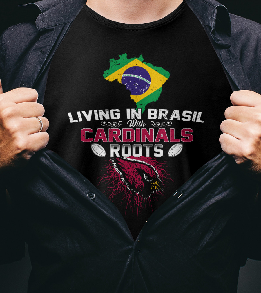 Living In Brasil With Cardinals Roots Flag Map Football T-Shirt