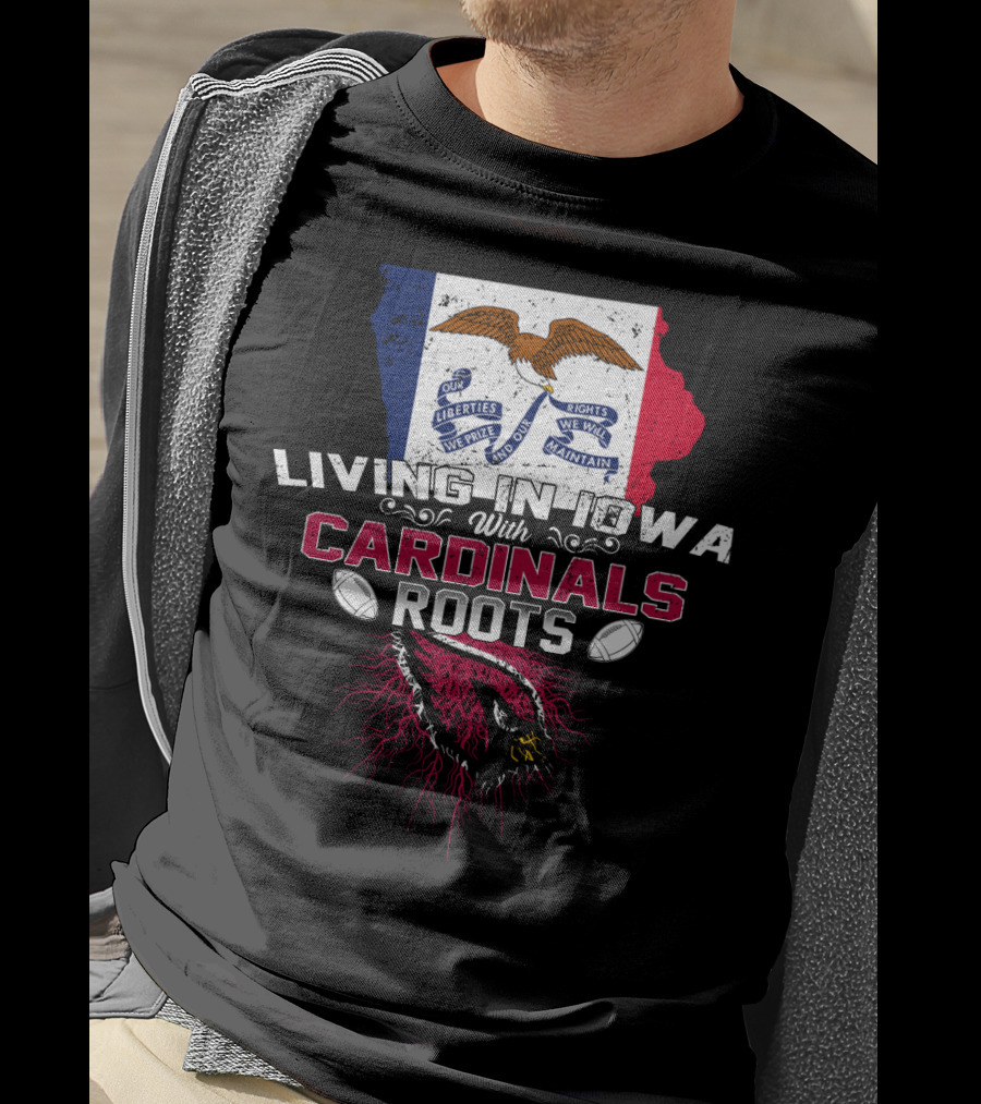 Living In Iowa With Cardinals Roots Iowa Flag Background Roots And Footballs T-Shirt