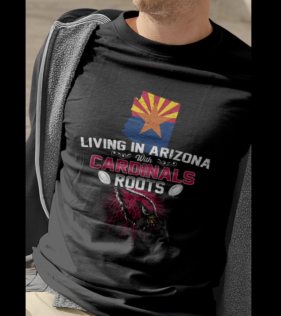 Living In Arizona With Cardinals Roots Arizona Map Flag Football T-Shirt