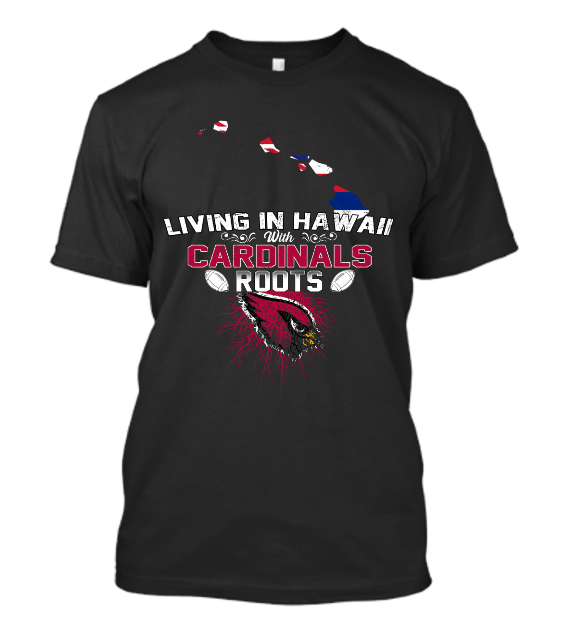 Living In Hawaii With Cardinals Roots Football Logo And Map T-Shirt