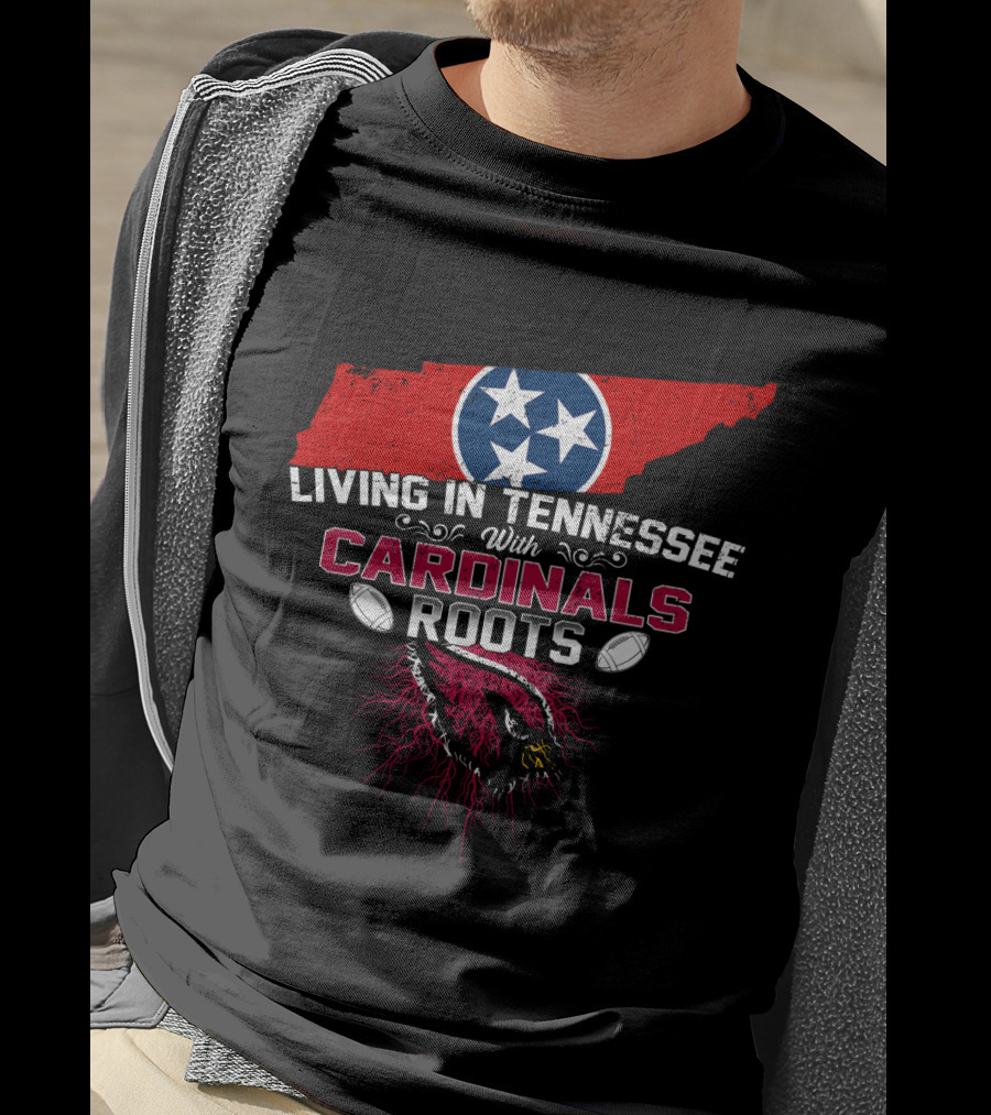 Living In Tennessee Embracing Cardinals Roots With Football Passion T-Shirt