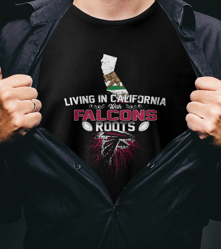 Living In California With Falcons Roots California Map And Footballs T-Shirt