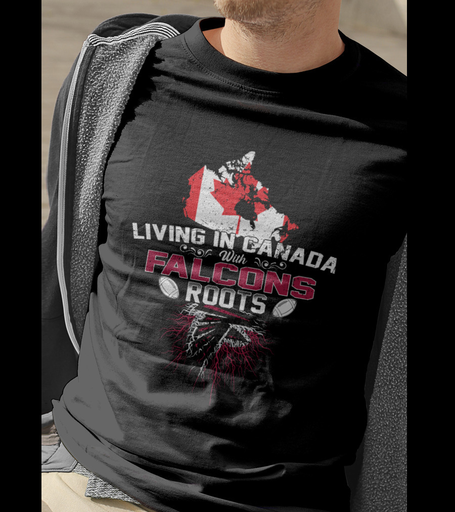 Living In Canada With Falcons Roots NFL Football Canada Map Flag T-Shirt