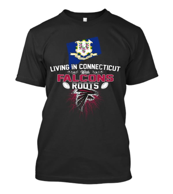 Living In Connecticut With Falcons Roots And Georgia Iconic Football Graphics T-Shirt