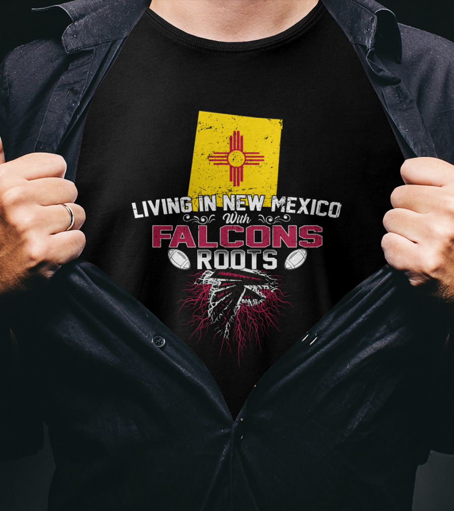Living In New Mexico Falcons Roots Football Pride T-Shirt