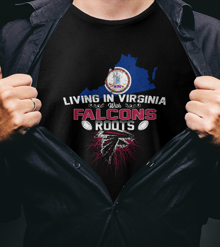 Living In Virginia With Falcons Roots Virginia Map And Football Team T-Shirt