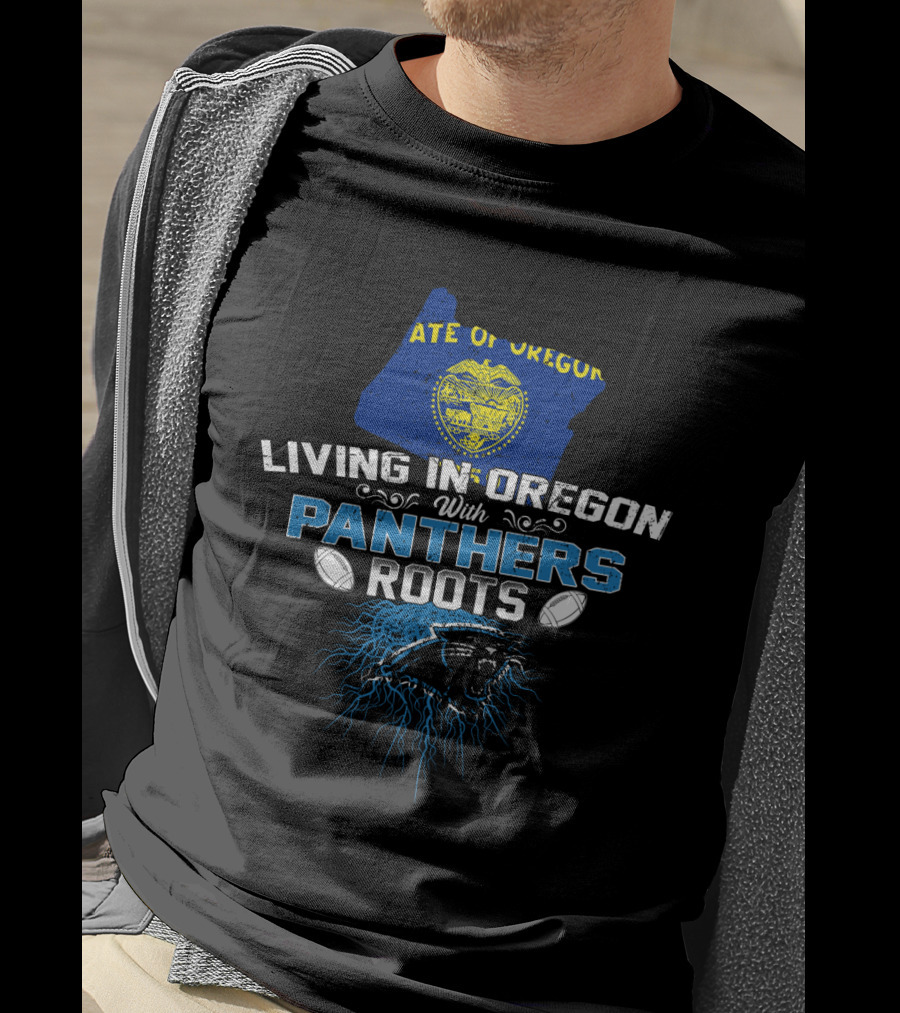 Living In Oregon With Panthers Roots State Of Oregon Flag Football Panther T-Shirt