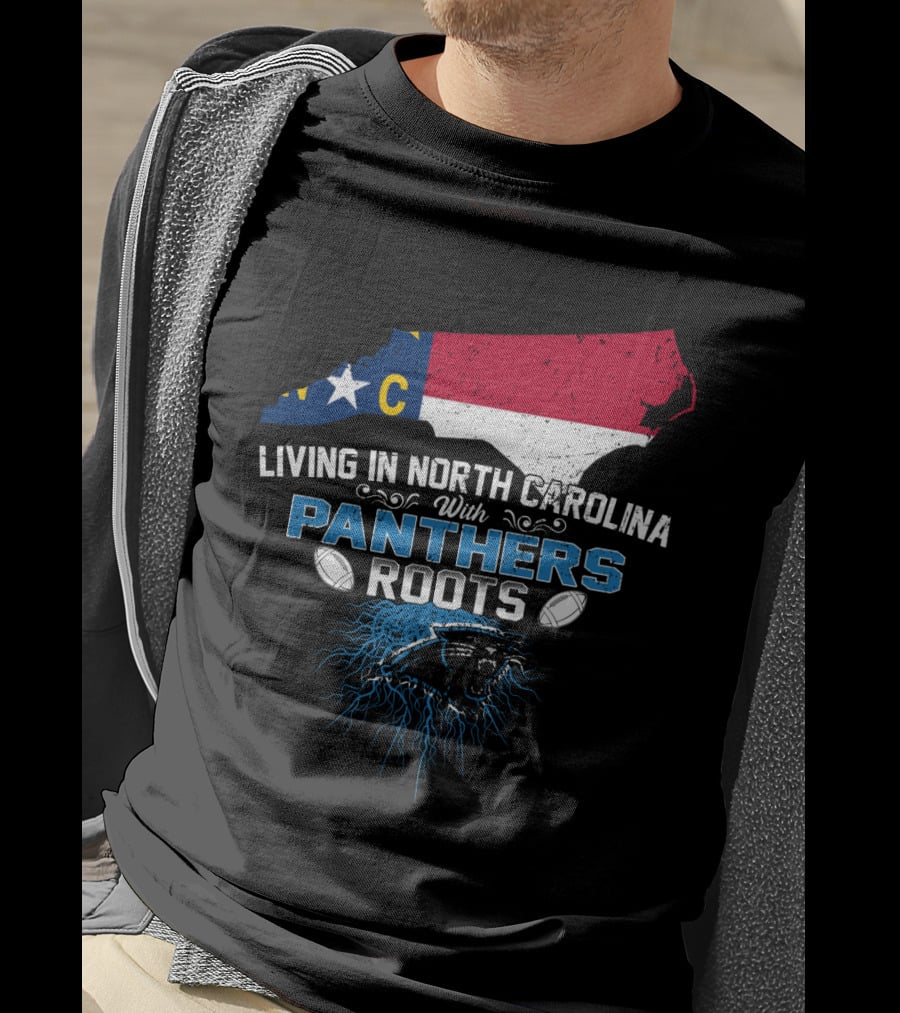 Living In North Carolina With Panthers Roots NFL Football Pride T-Shirt
