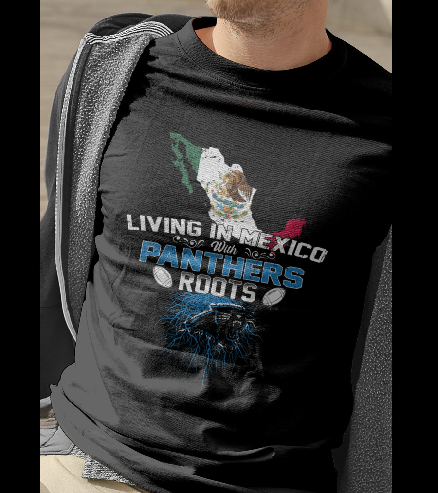 Living In Mexico With Carolina Panthers Roots Mexico Map Flag Football Fan T-Shirt