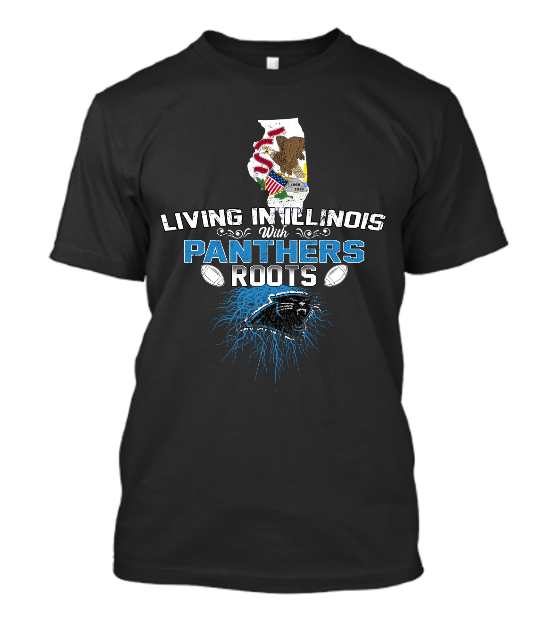 Living In Illinois With Panthers Roots Football Pride T-Shirt