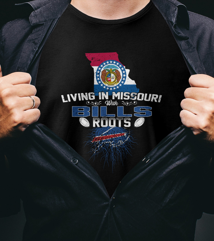Living In Missouri With Bills Roots Featuring Missouri Flag And Football Elements T-Shirt