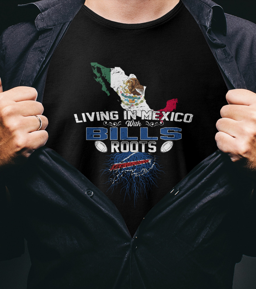 Living In Mexico With Bills Roots Buffalo Football Map T-Shirt