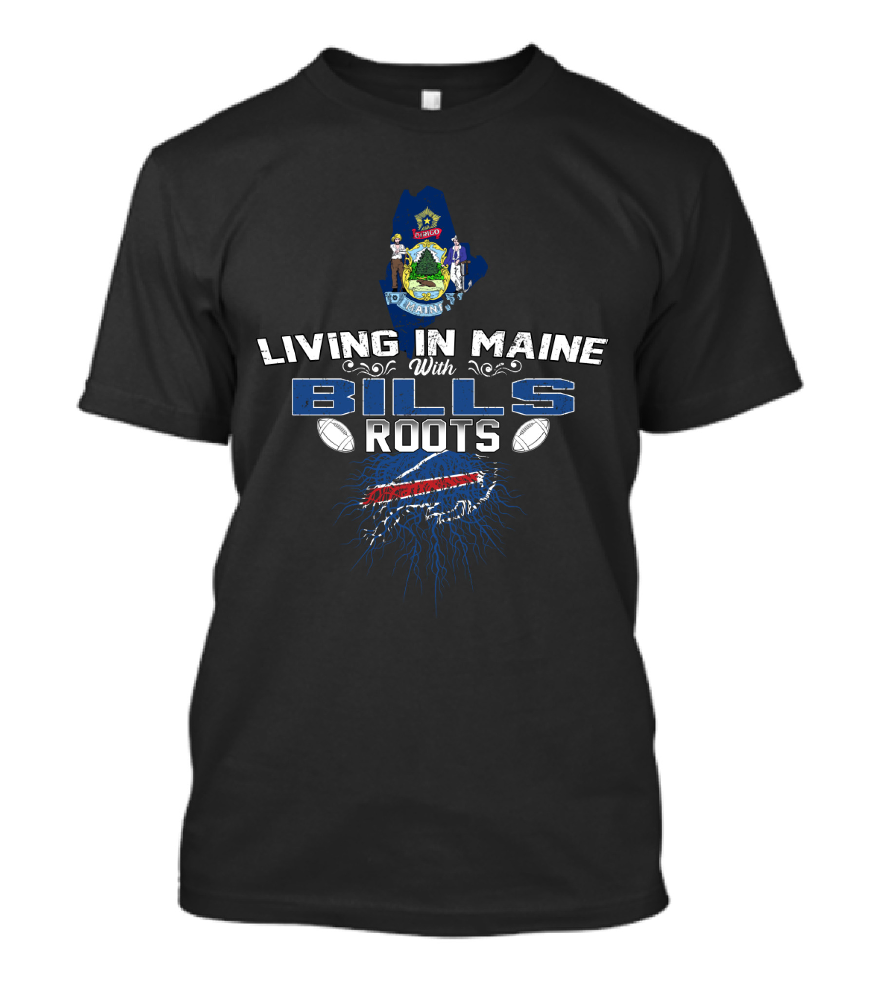 Living In Maine With Buffalo Bills Roots Logo And Football Elements T-Shirt