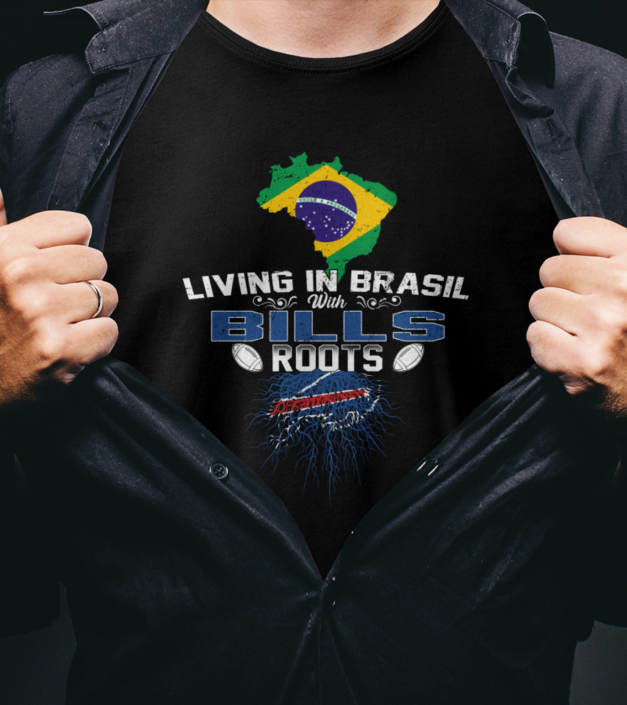Living In Brasil With Buffalo Bills Roots Flag Football Connection T-Shirt