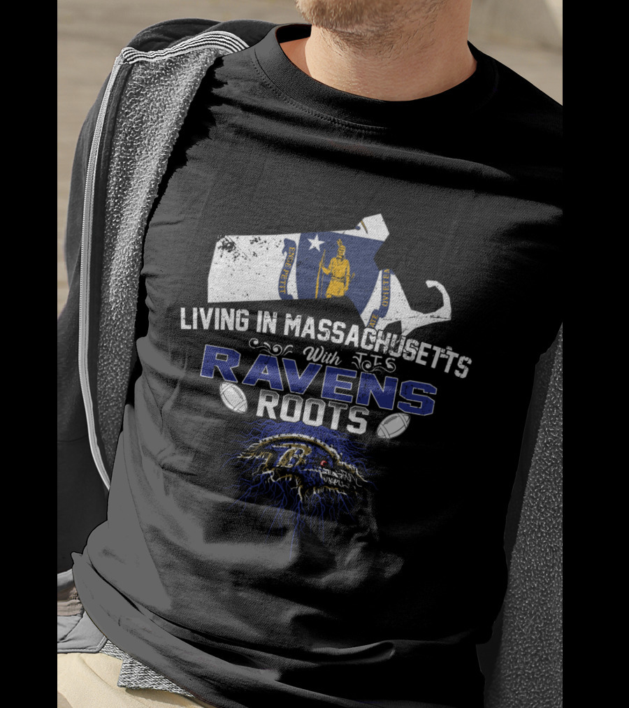 Living In Massachusetts With Ravens Roots Maryland Flag Design Football Connection T-Shirt