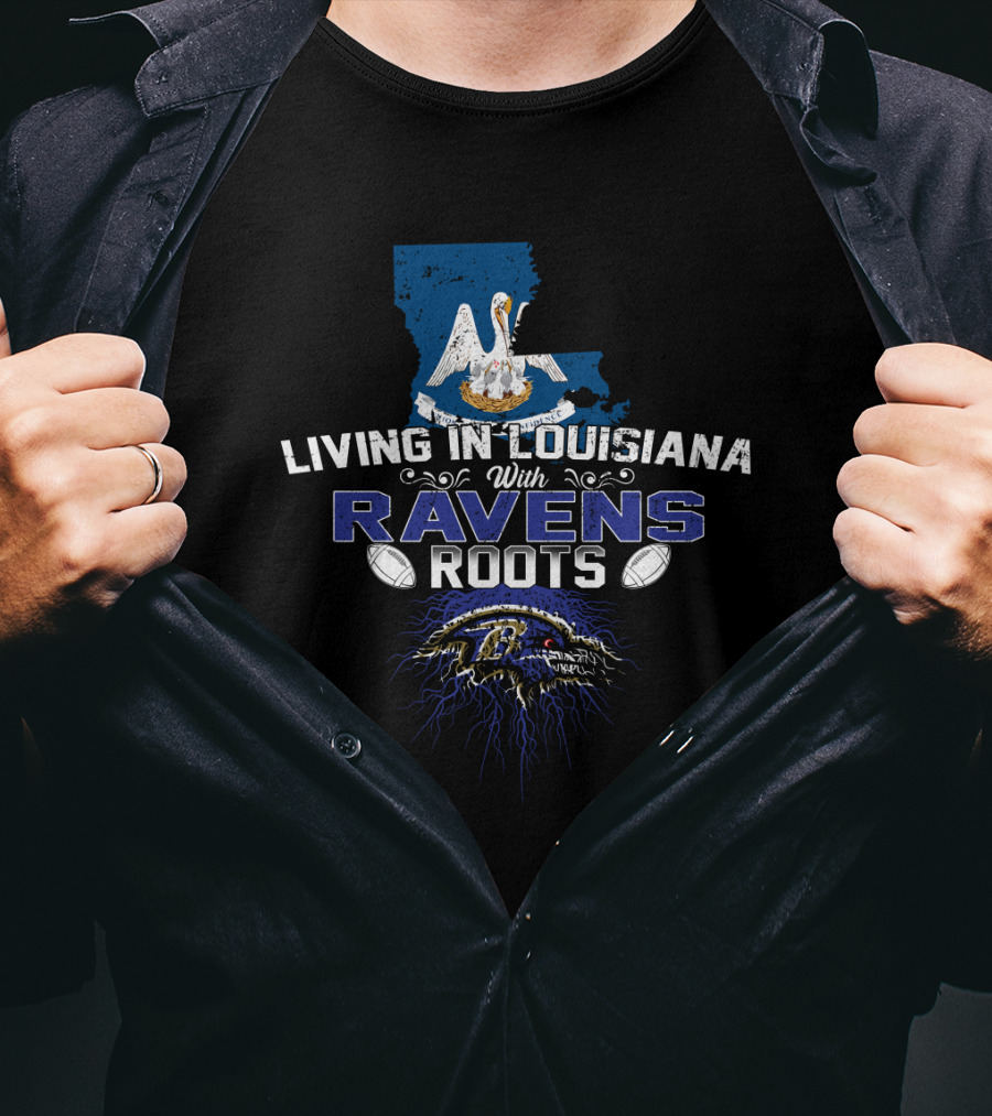 Living In Louisiana With Baltimore Ravens Roots Logo And Pelican T-Shirt