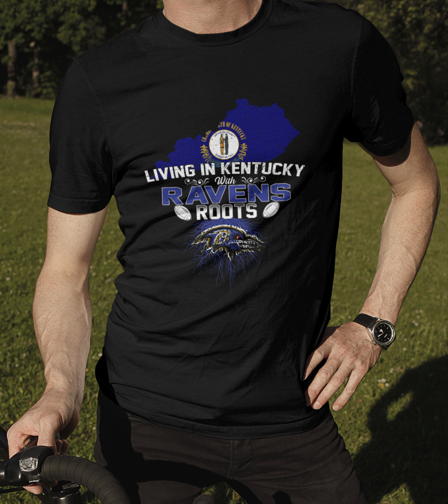 Living In Kentucky With Baltimore Ravens Roots Crest And Map T-Shirt