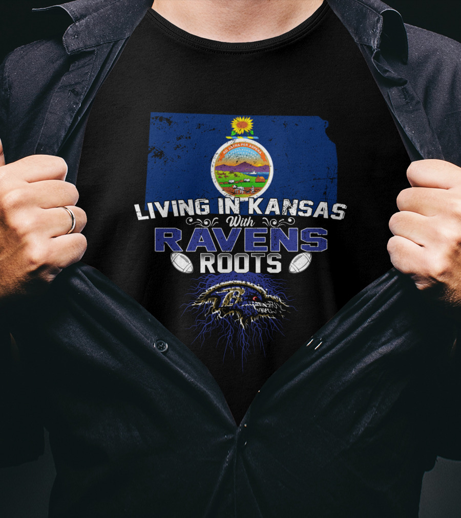 Living In Kansas With Ravens Roots Kansas Seal And Ravens T-Shirt