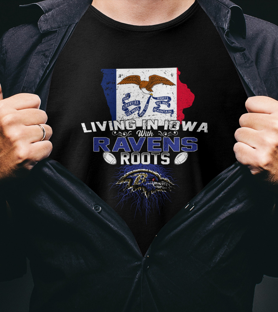 Living In Iowa With Ravens Roots Iowa Flag Ravens Logo Footballs T-Shirt