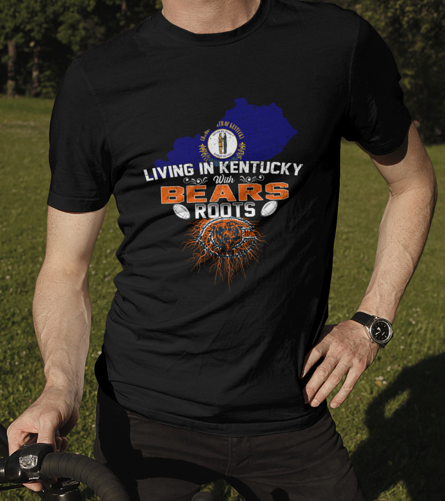 Living In Kentucky With Chicago Bears Roots Football Map Outline T-Shirt