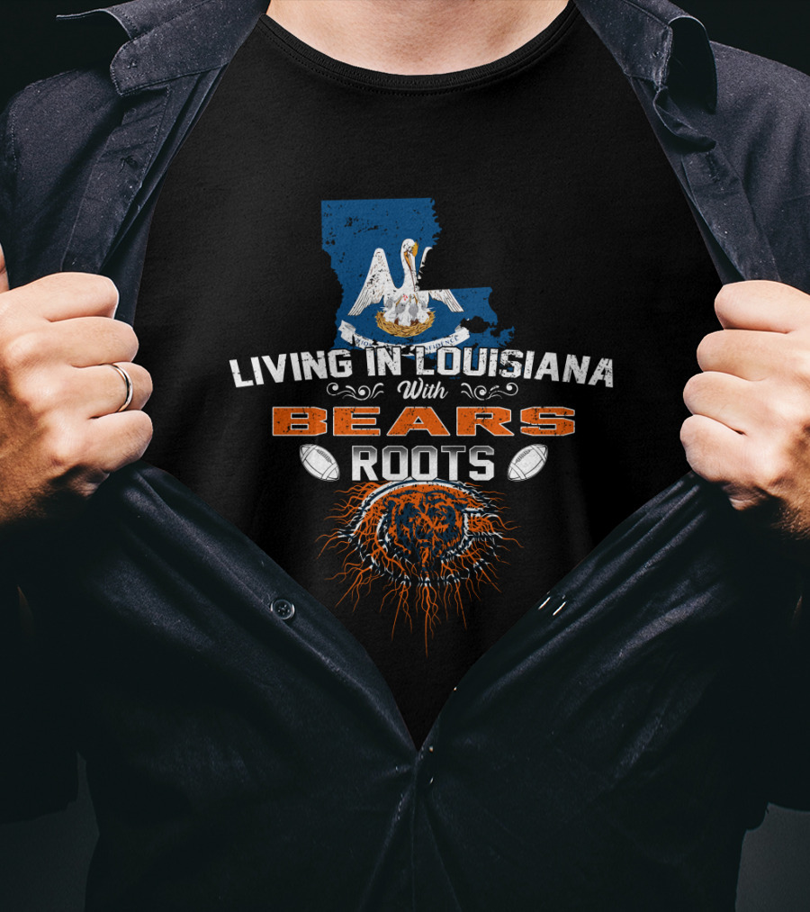 Living In Louisiana With Chicago Bears Roots Pelican Map Football Emblem T-Shirt