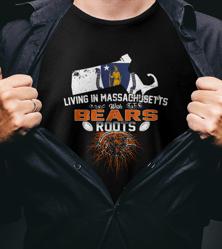 Living In Massachusetts With Chicago Bears Roots Flag T-Shirt