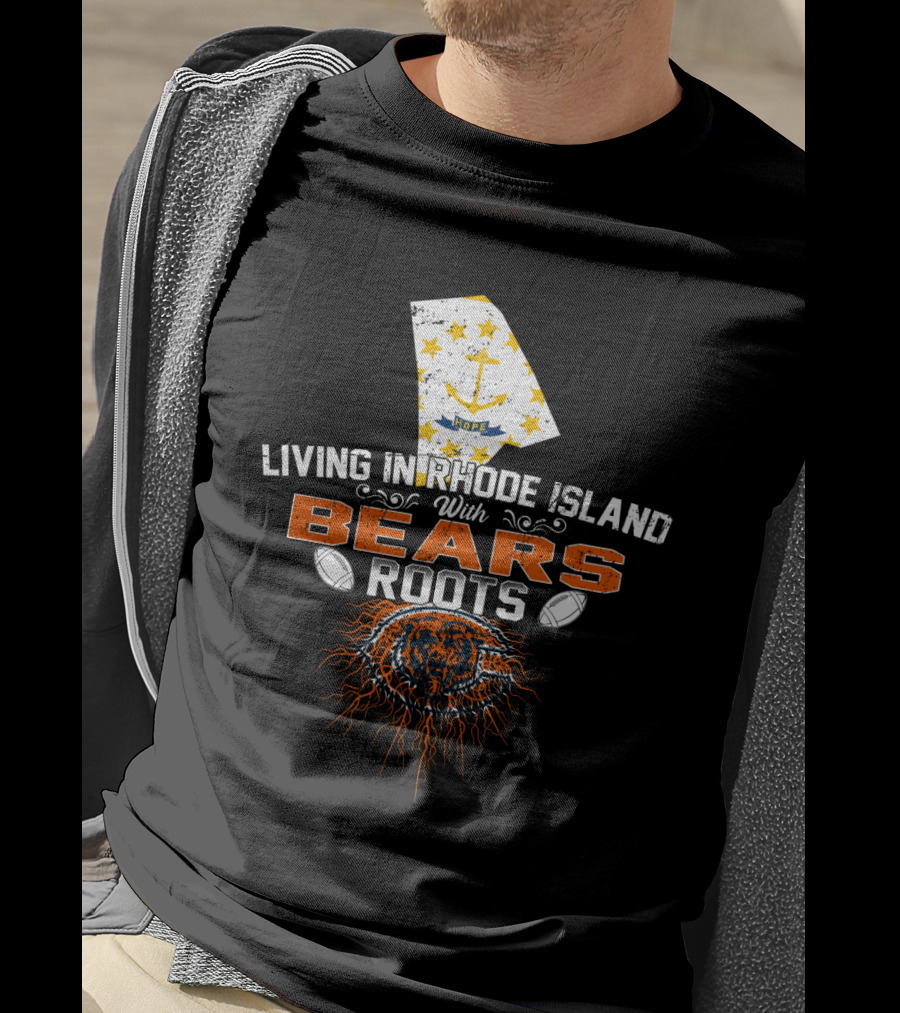 Living In Rhode Island With Bears Roots T-Shirt