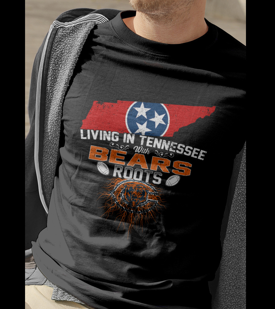 Living In Tennessee With Chicago Bears Roots And Tennessee Flag Map T-Shirt