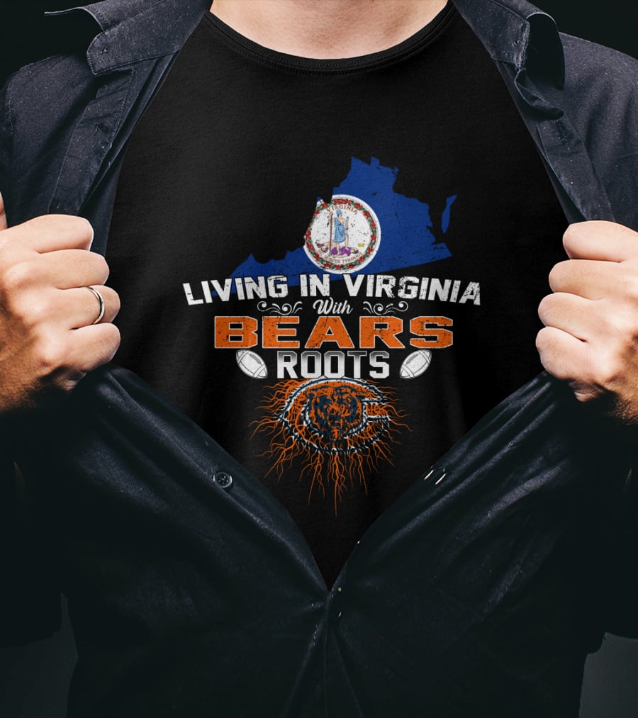 Living In Virginia With Chicago Bears Roots And Logo Elements T-Shirt