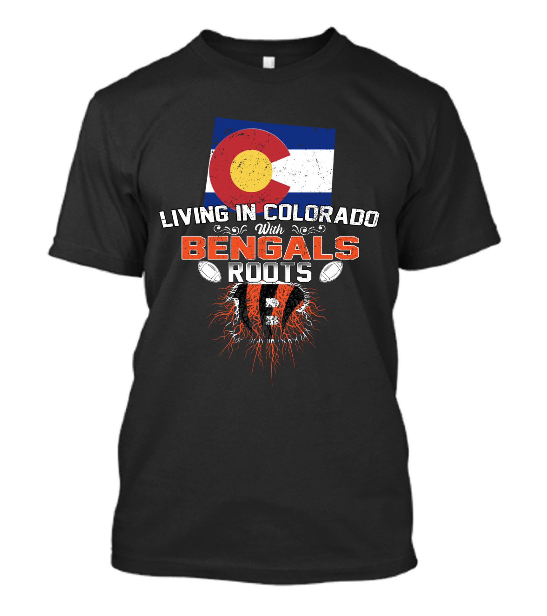 Living In Colorado With Bengals Roots Flag And Football Elements T-Shirt