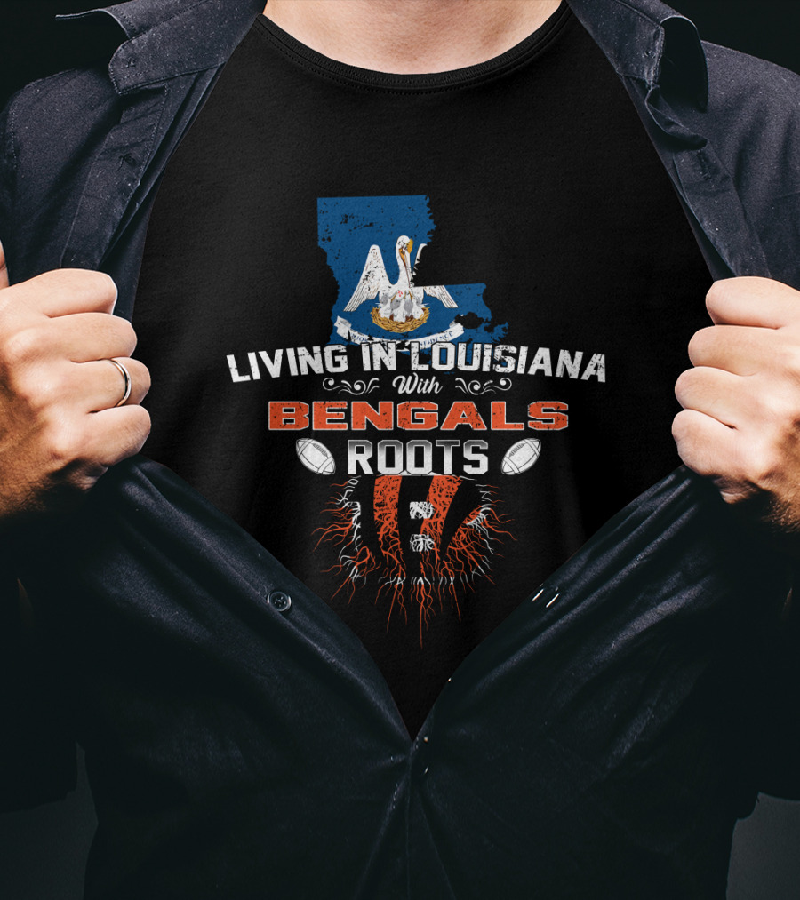 Living In Louisiana With Bengals Roots Pelican And Tiger Stripes Football Connection T-Shirt