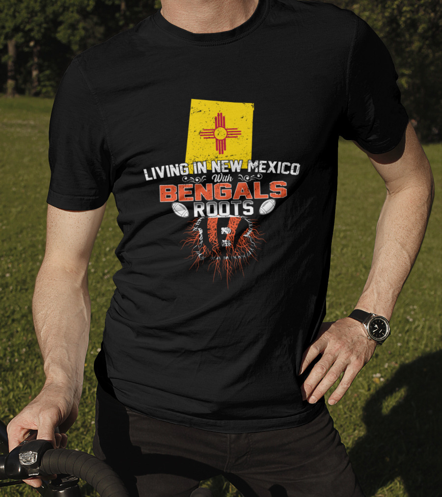 Living In New Mexico With Bengals Roots Zia Symbol Football Passion T-Shirt