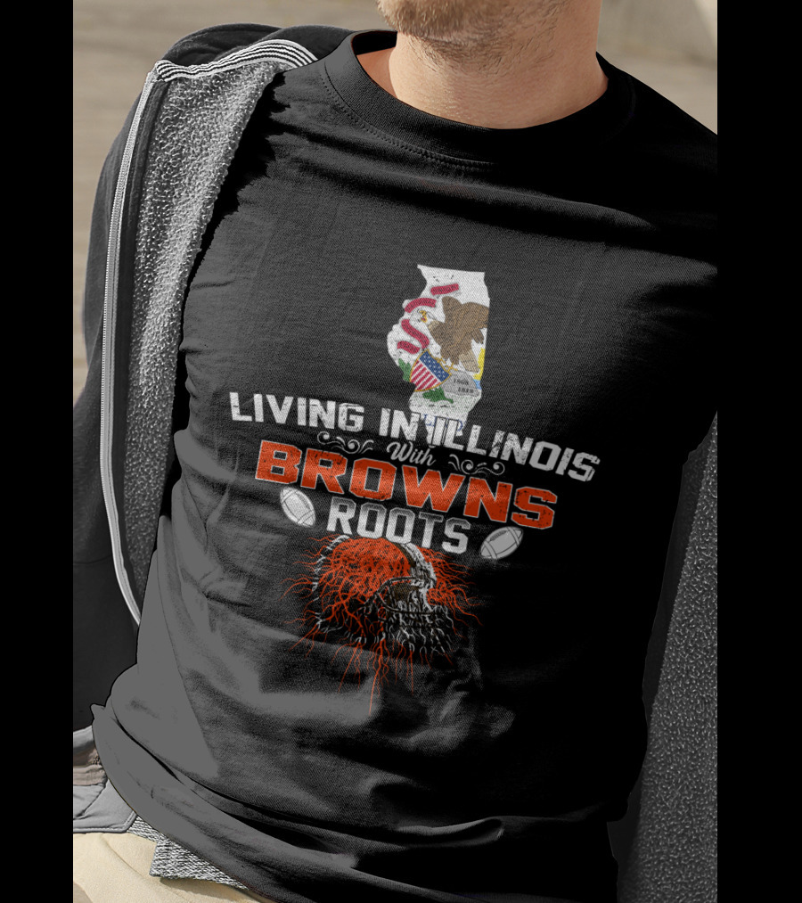 Living In Illinois With Cleveland Browns Roots Football Skull T-Shirt