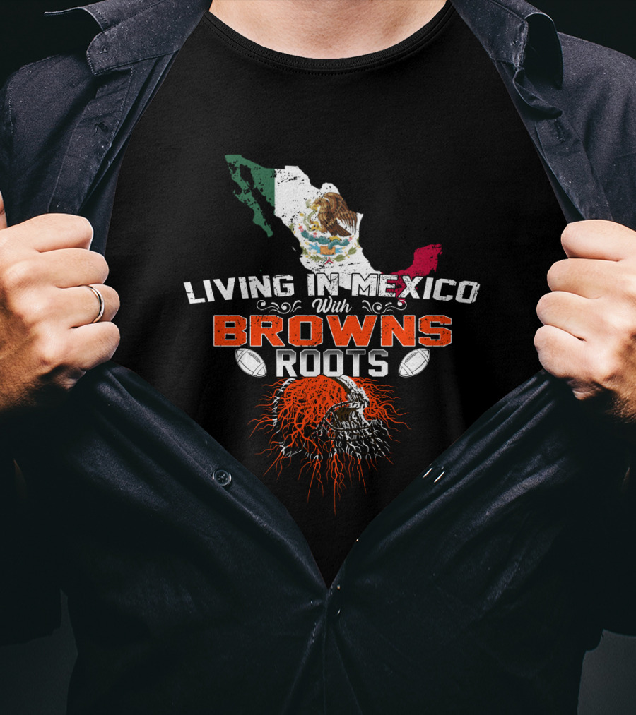 Living In Mexico With Browns Roots Map And Skull T-Shirt
