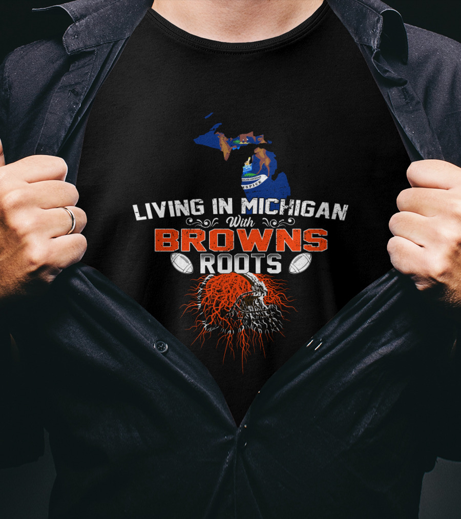Living In Michigan With Browns Roots Football Helmet Map T-Shirt