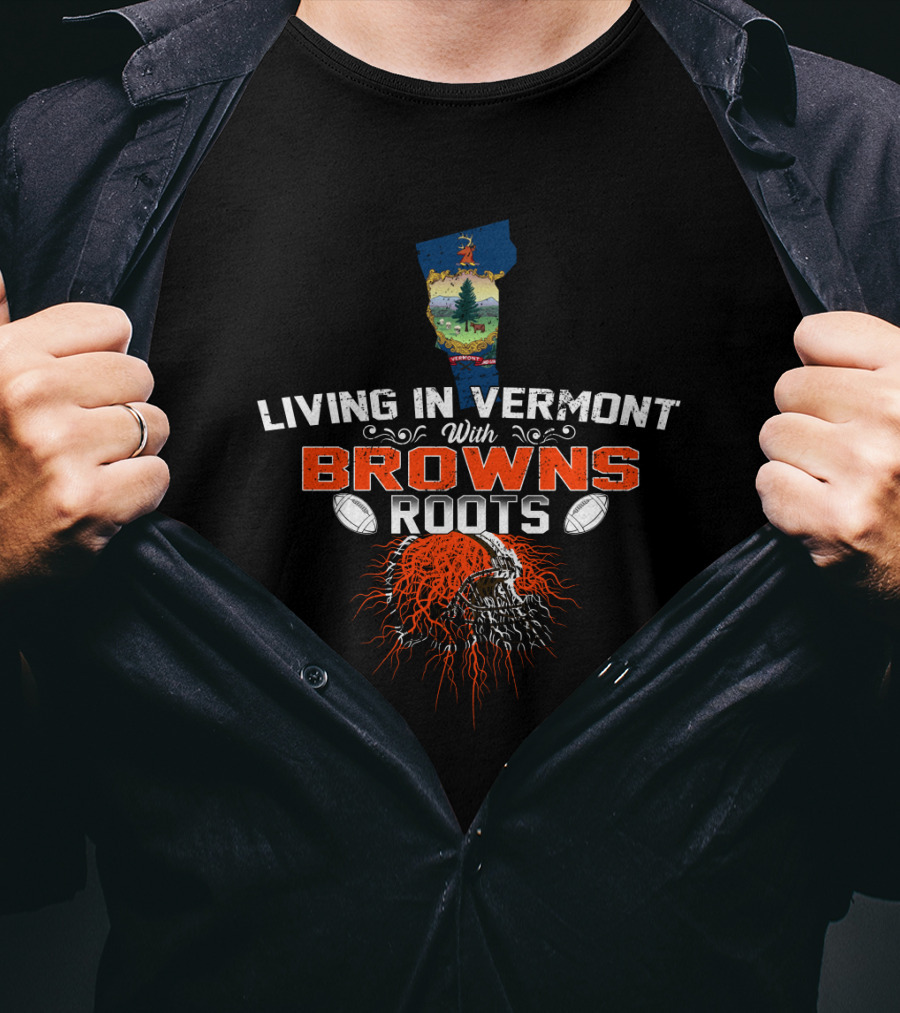 Living In Vermont With Browns Roots Vermont Map And Football Helmet T-Shirt