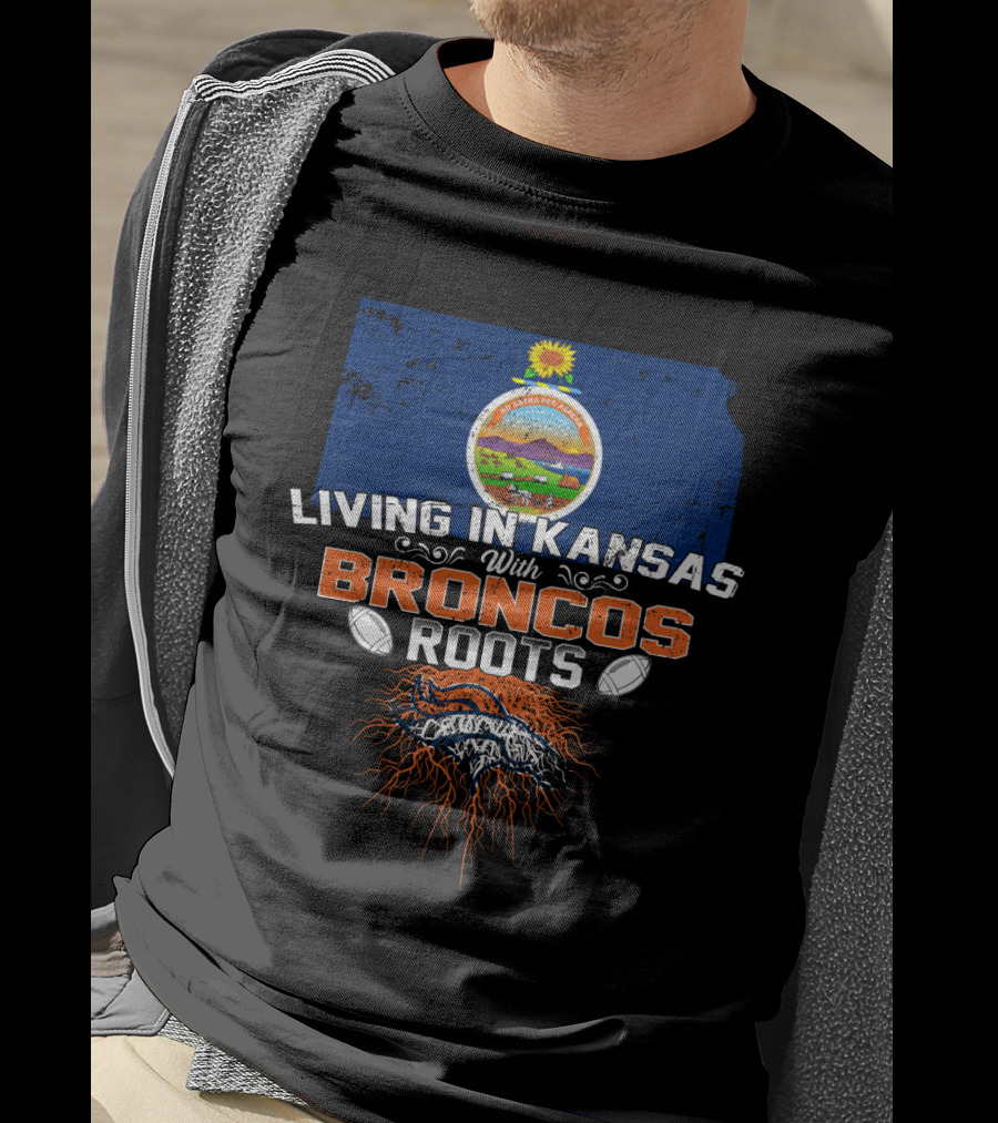 Living In Kansas With Broncos Roots Map And Seal T-Shirt