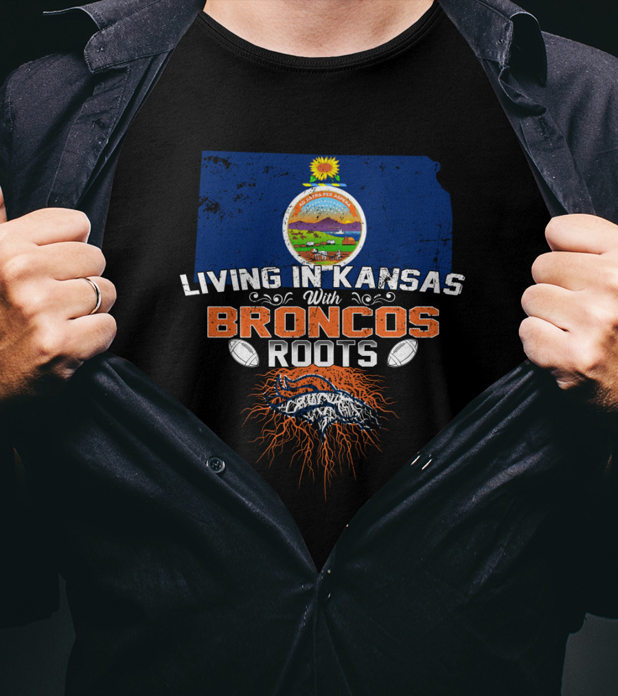 Living In Kansas With Broncos Roots Map And Seal T-Shirt
