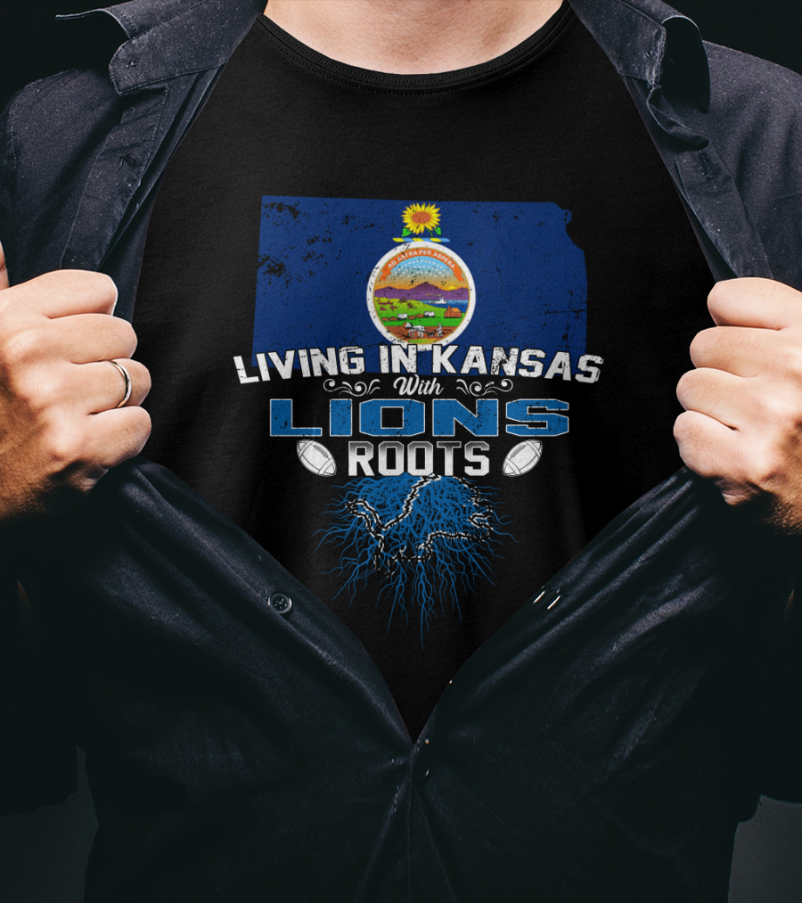 Living In Kansas With Lions Roots State Pride And Heritage Football Connection T-Shirt