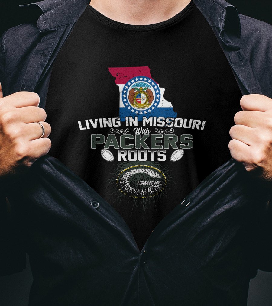 Living In Missouri With Packers Roots And Football Heritage T-Shirt