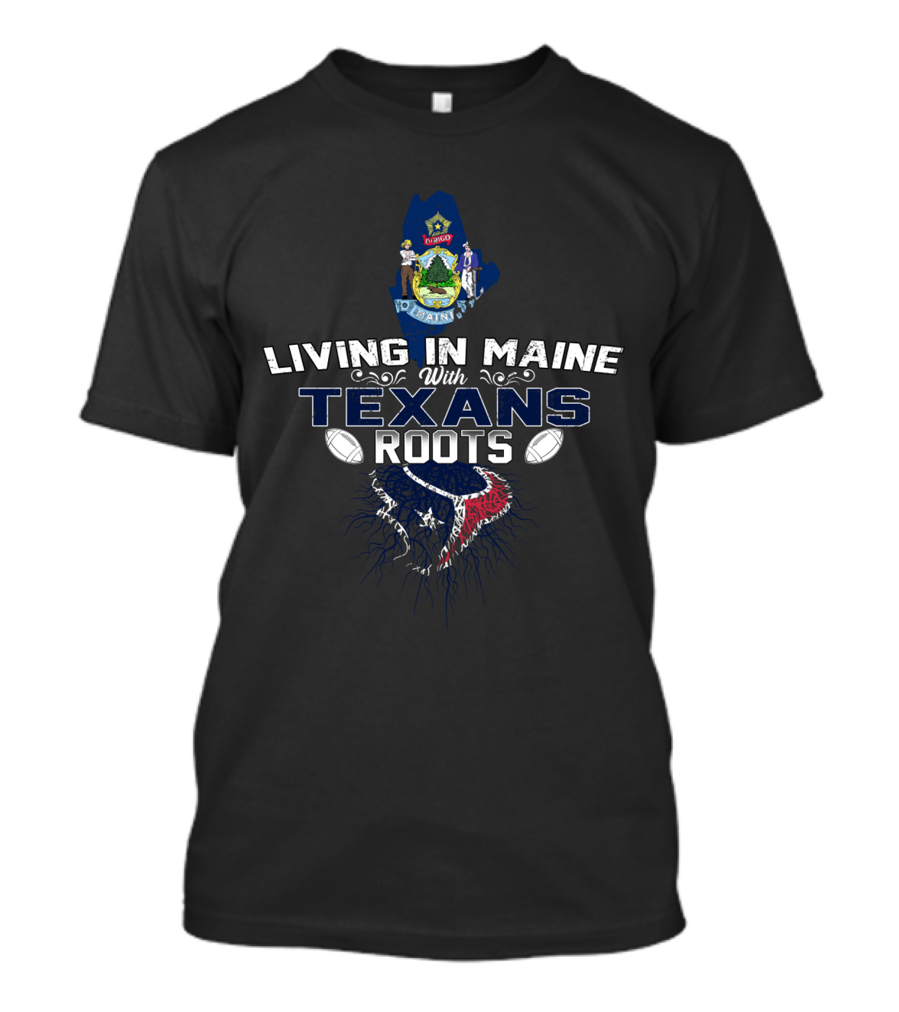 Living In Maine With Houston Texans Roots Maine State Emblem Football Connection T-Shirt