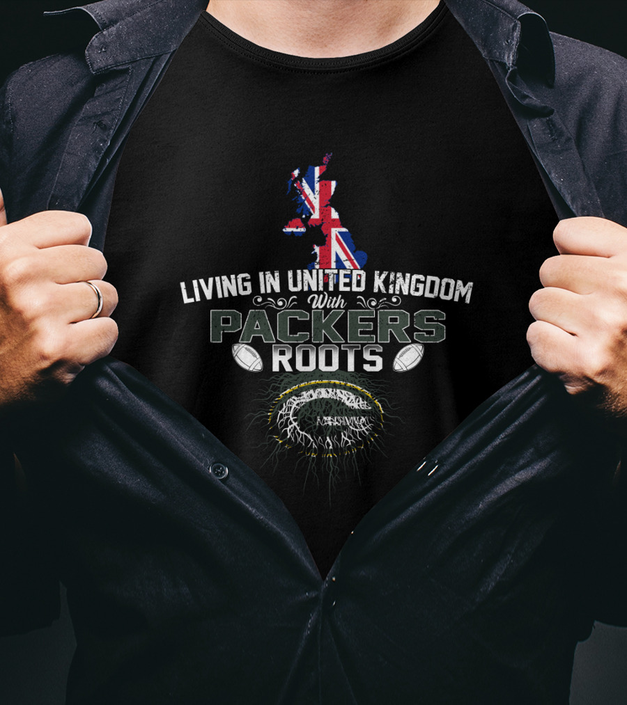 Living In United Kingdom With Packers Roots Football Heritage Union Jack Map T-Shirt