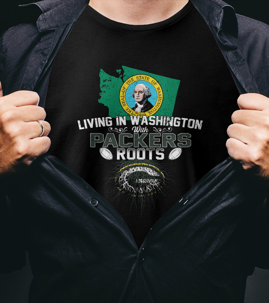 Living In Washington State With Packers Roots And Seal Of Washington State Featuring Football Elements T-Shirt