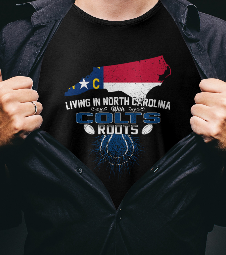 Living In North Carolina With Colts Roots NC Map Flag Football T-Shirt