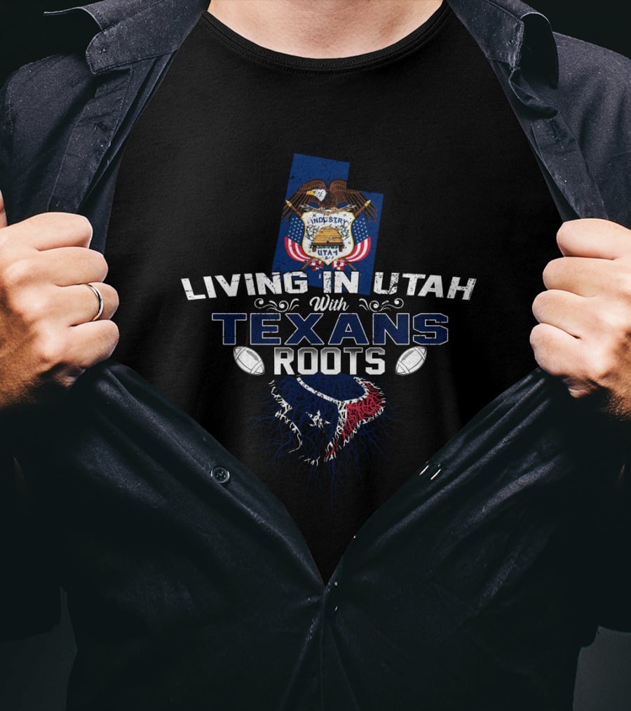 Living In Utah With Houston Texans Roots NFL Fan Pride Utah Seal And Texans Football T-Shirt