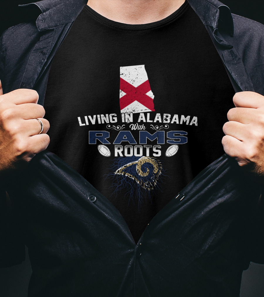 Living In Alabama With Rams Roots Alabama Flag Football Connection T-Shirt