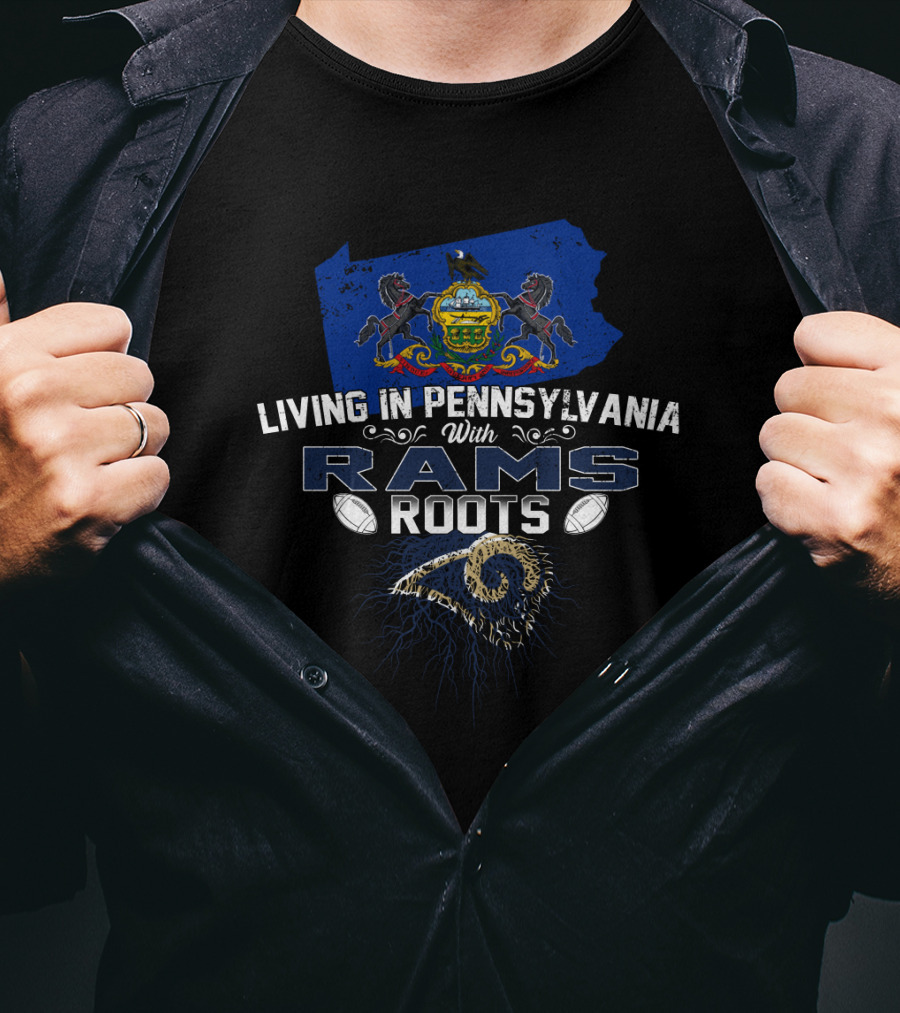 Living In Pennsylvania With Rams Roots Pennsylvania State Emblem Football T-Shirt