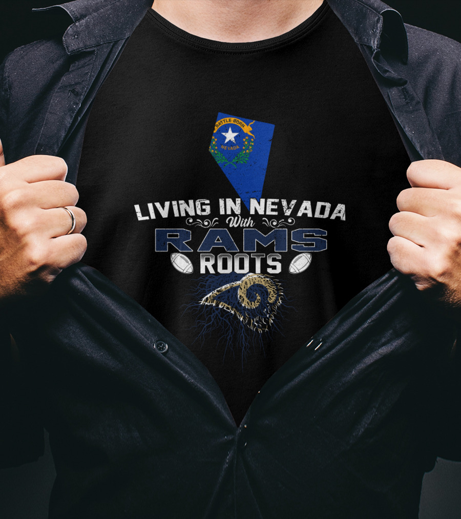 Living In Nevada With Rams Roots Nevada State Flag And Football Elements T-Shirt