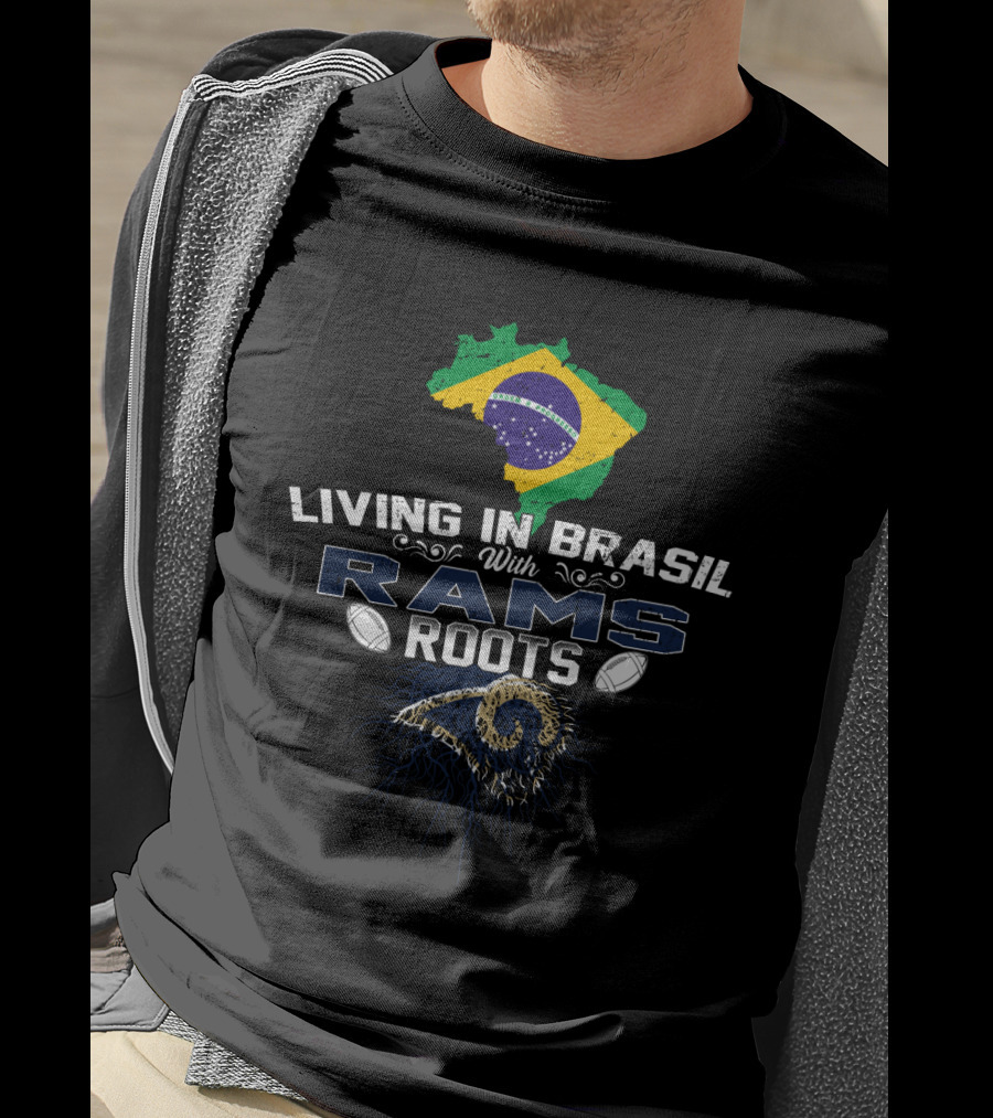 Living In Brasil With Rams Roots American Football Fan Connection T-Shirt