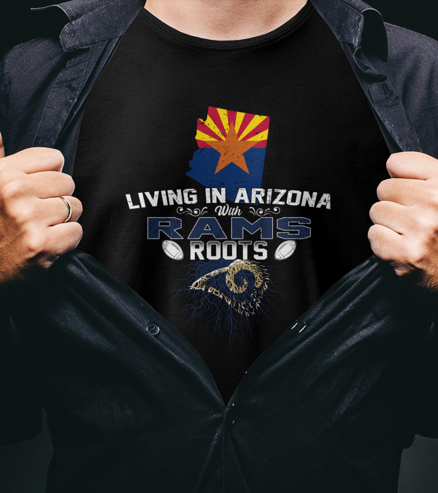 Living In Arizona With Rams Roots Arizona Flag And Football Elements T-Shirt
